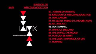 IAMX - 'I Am Terrified'