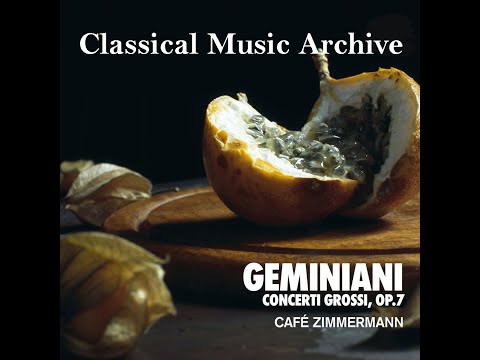 Geminiani: Concerti Grossi Op. 7 by Café Zimmermann - 16 Tracks