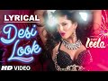 Desi Look FULL Song With LYRICS Sunny Leone Kanika Kapoor Ek Paheli Leela
