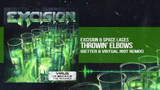 Excision & Space Laces - Throwin’ Elbows (Getter & Virtual Riot Remix)