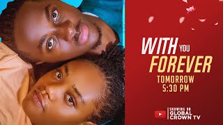 WITH YOU FOREVER - ( Showing 25TH Of October 2025 ) Nigerian Movies 2025 latest movies
