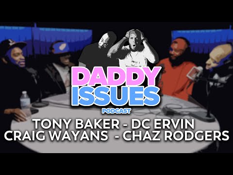 Fatherhood Roundtable! With Tony Baker, Craig Wayans, DC Ervin and Chaz Rodgers