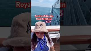 2025 with ovation of the seas   #salling  #cruiseship #royalcaribbeancruiseship