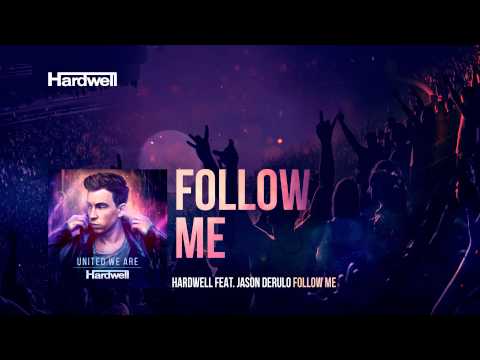 Hardwell feat. Jason Derulo - Follow Me (Club Mix) #UnitedWeAre