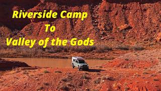 The Most Breathtaking River Camp & an Epic Journey to Valley of the Gods
