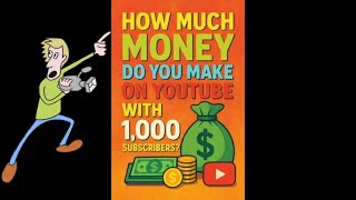How much money do you make on YouTube with 1000 subscribers?