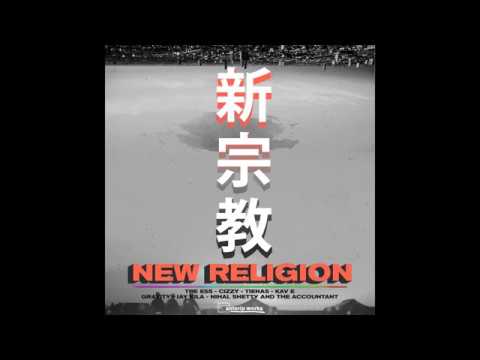 Tre Ess - NEW RELIGION ft Cizzy, Tienas, Kav E, Gravity, Jay Kila and Nihal Shetty & The Accountant