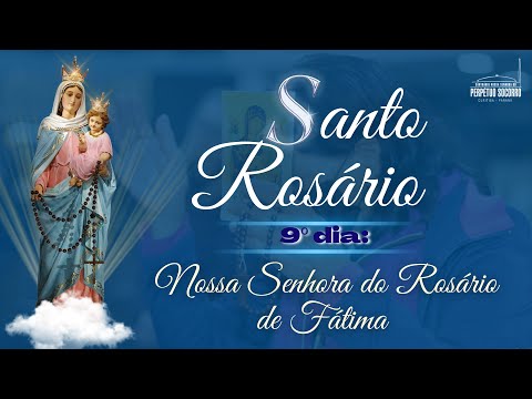 9º Dia - Nossa Senhora do Rosário de Fátima - Ir. Alberto Malheiros,CSsR