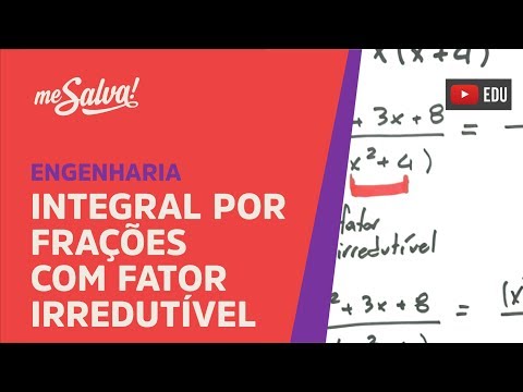 Me Salva! INT39 - Integral por Frações Parciais com fator irredutível