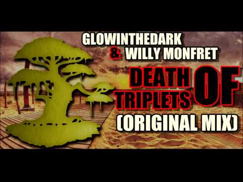 GLOWINTHEDARK & WILLY MONFRET - Death Of Triplets (Original Mix)