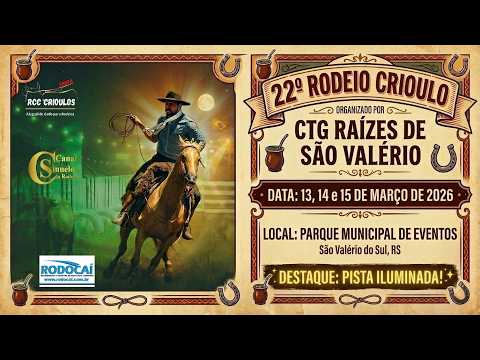 22º Rodeio Crioulo - CTG Raízes de São Valério -   São Valério do Sul / RS