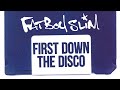 Fatboy Slim - First Down The Disco (Official Audio)