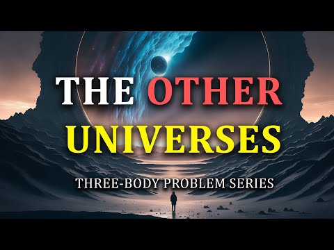 The Other Universes | Three Body Problem Series