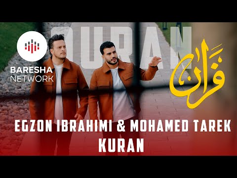 Egzon Ibrahimi & Mohamad Tarek - KURAN | اجزوني ابراهيمي ومحمد طارق  - قرآن