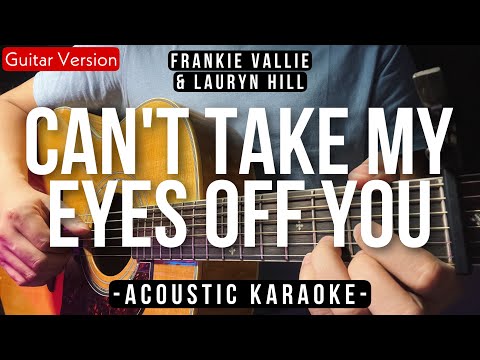 Can't Take My Eyes Off You (Karaoke Acoustic) Frankie Valli & Lauryn Hill (HQ Audio)