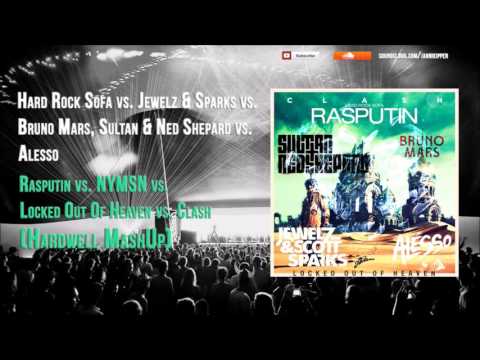 Rasputin vs. NYMSN vs. Locked Out Of Heaven vs. Clash (Hardwell MashUp)