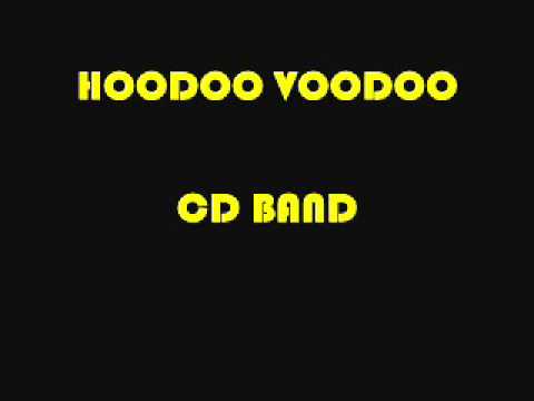 HOODOO VOODOO CD BAND