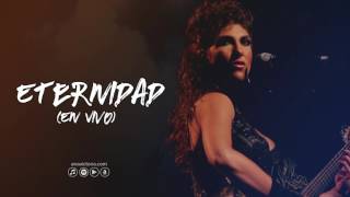 Ana Victoria - Eternidad (En Vivo)
