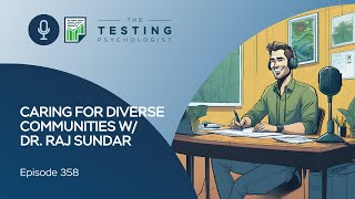 358. Caring for Diverse Communities w/ Dr. Raj Sundar