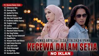 Download lagu Full Album THOMAS ARYA Ft ELSA PITALOKA & IPANK | Lagu Melayu Nostalgia Terpopuler mp3 Download lagu Full Album THOMAS ARYA Ft ELSA PITALOKA & IPANK | Lagu Melayu Nostalgia Terpopuler mp3
