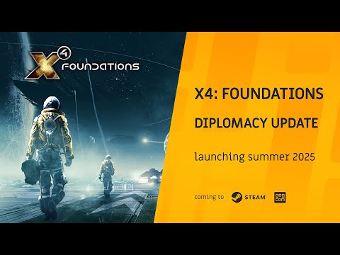 X4: Foundations - Diplomacy Update Trailer | The Triple-i Initiative