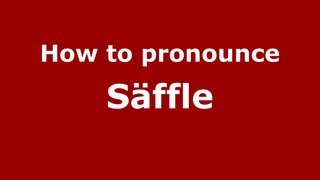 How to pronounce Säffle