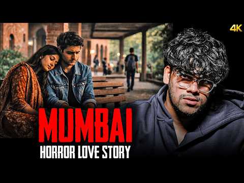 MUMBAI HORROR LOVE STORY