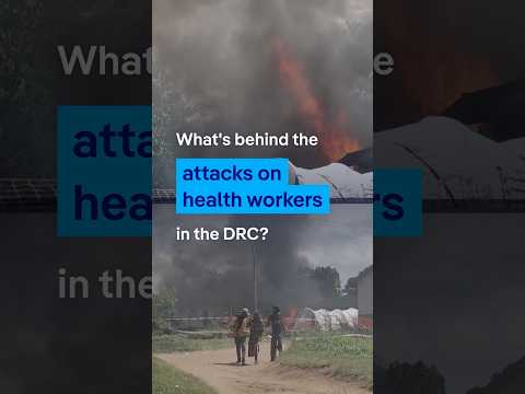 What's behind the attacks on Ebola healthcare workers in DRC? | DW News