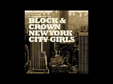 Block & Crown - New York City Girls (Original Mix)