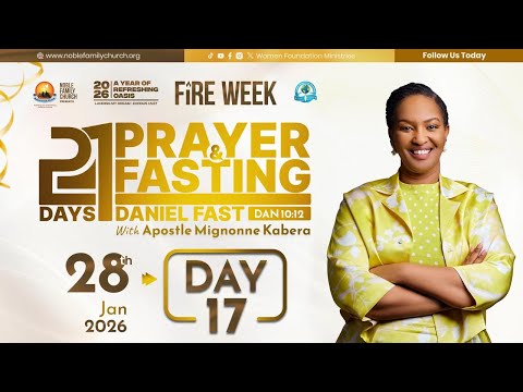 21 Days of Prayer and Fasting 2026 (Day 17) "Daniel Fast. Dan. 10:12" - With Apostle Mignonne Kabera