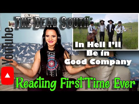 My First Time Reaction to The Dead South - In Hell I'll Be in Good Company