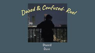 Ruel-Dazed&amp;Confused [THAISUB|แปลเพลง]