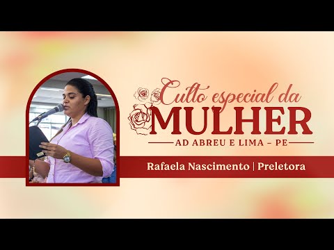 Rafaela Nascimento - Culto Especial da Mulher - Ieadalpe - 22/03/2025