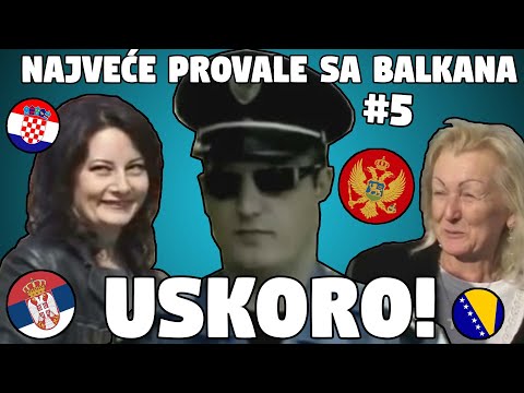 Najvece Provale Sa Balkana #5 - USKORO!