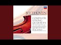 Beethoven: String Quartet No.6 in B flat, Op.18 No.6 - 4. La Malinconia (Adagio - Allegretto...