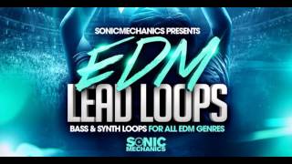 Video thumbnail for Sonic Mechanics - EDM Lead Loops by sonicmechanics