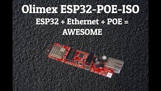 Olimex ESP32 POE Unboxing and Review