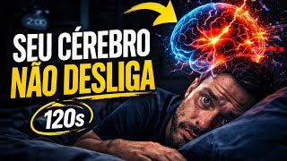 O Método de 120s que Desliga Seu Cérebro (Funciona Mesmo)