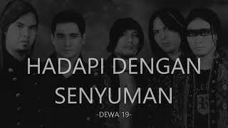 Dewa - Hadapi Dengan Senyuman // Lirik HQ