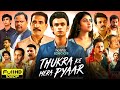 Thukra Ke Mera Pyaar Full Movie 2024 Series Dhaval Thakur Sanchita Basu HD Reviews Facts