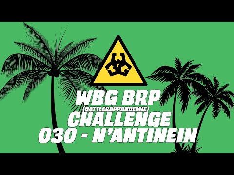 Infizierter Nr. 30 N'ANTINEIN // WBG BRP // BattleRapPandemie //