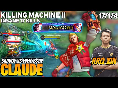 MANIAC! 17 Kill Claude Fast Rotation | By Sadboy Vs Everybody aka RRQ XIN - Mobile Legends