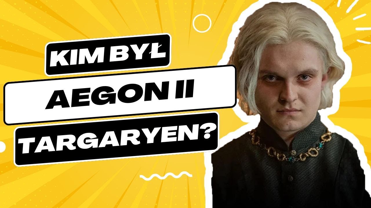 Watch ❓Kim był Aegon II Targaryen Taniec smoków i SPOILERY! - Rozbudowana Historia Targeryenów #ródsmoka now ❓Kim był Aegon II Targaryen Taniec smoków i SPOILERY! - Rozbudowana Historia Targeryenów #ródsmoka