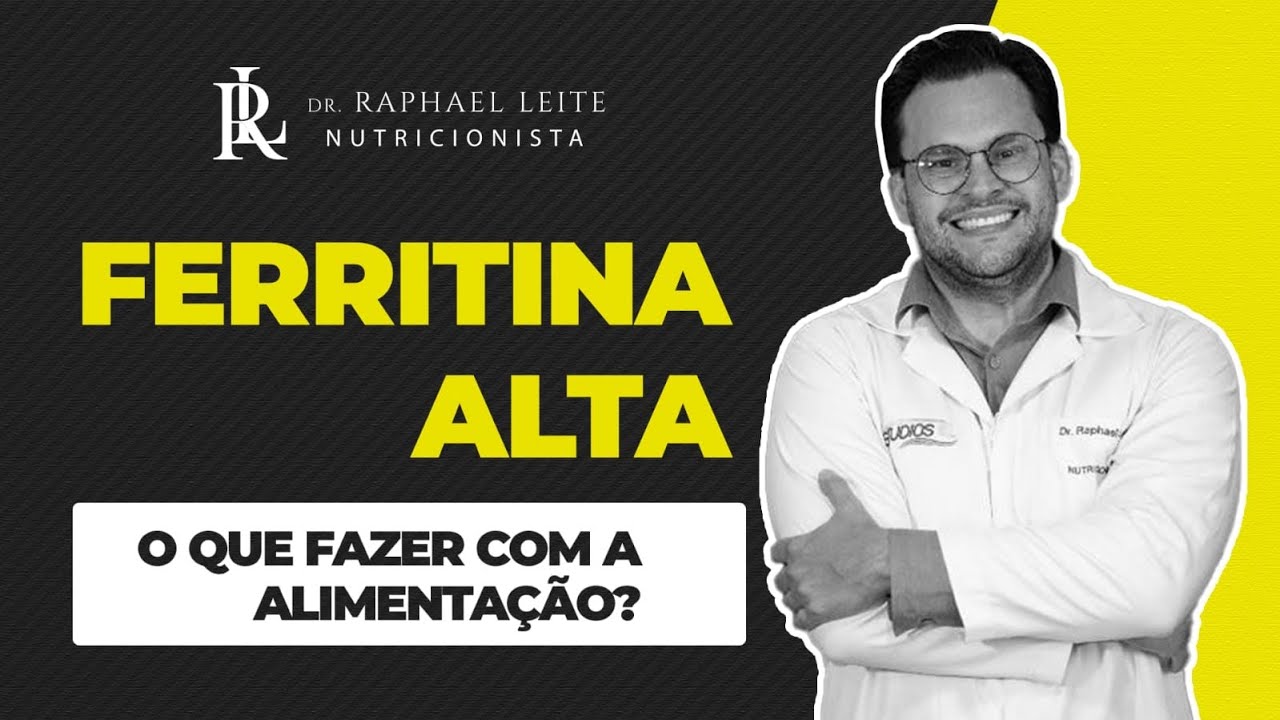 FERRITINA ALTA: o que fazer com alimentação
