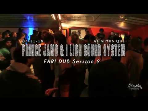 PRINCE JAMO & I LION SOUND SYSTEM /// FARI DUB 9 /// 03-11-18