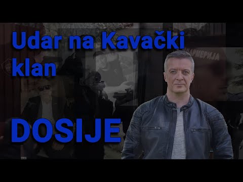 DOSIJE - Udar na Kavački klan