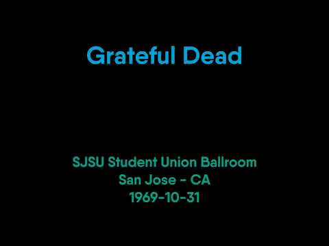 Grateful Dead - 1969-10-31 - SJSU Student Union Ballroom, San Jose, CA [SBD]