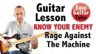 Know Your Enemy - Rage Against The Machine (Guitar Lesson with TABS)