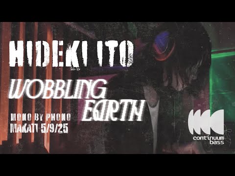 Hideki Ito | Continuum Bass: Wobbling Earth | Mono by Phono | [5/9/25]