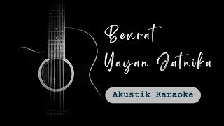 Download lagu Beurat || Yayan Jatnika || Akustik Karaoke mp3 Download lagu Beurat || Yayan Jatnika || Akustik Karaoke mp3
